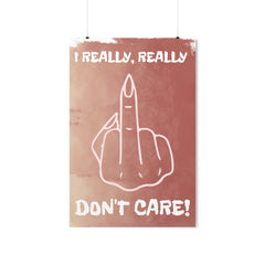 Poster | Lembrete  REALLY, REALLY DON'T CARE - My dear oraculo store