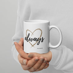 Always You and Me Mug